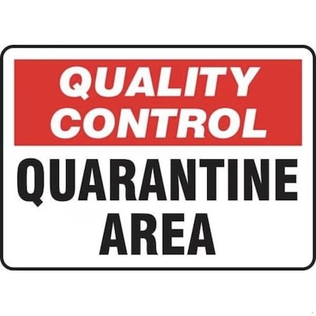 Accuform QUALITY CONTROL SAFETY SIGN QUARANTINE MQTL708XP
